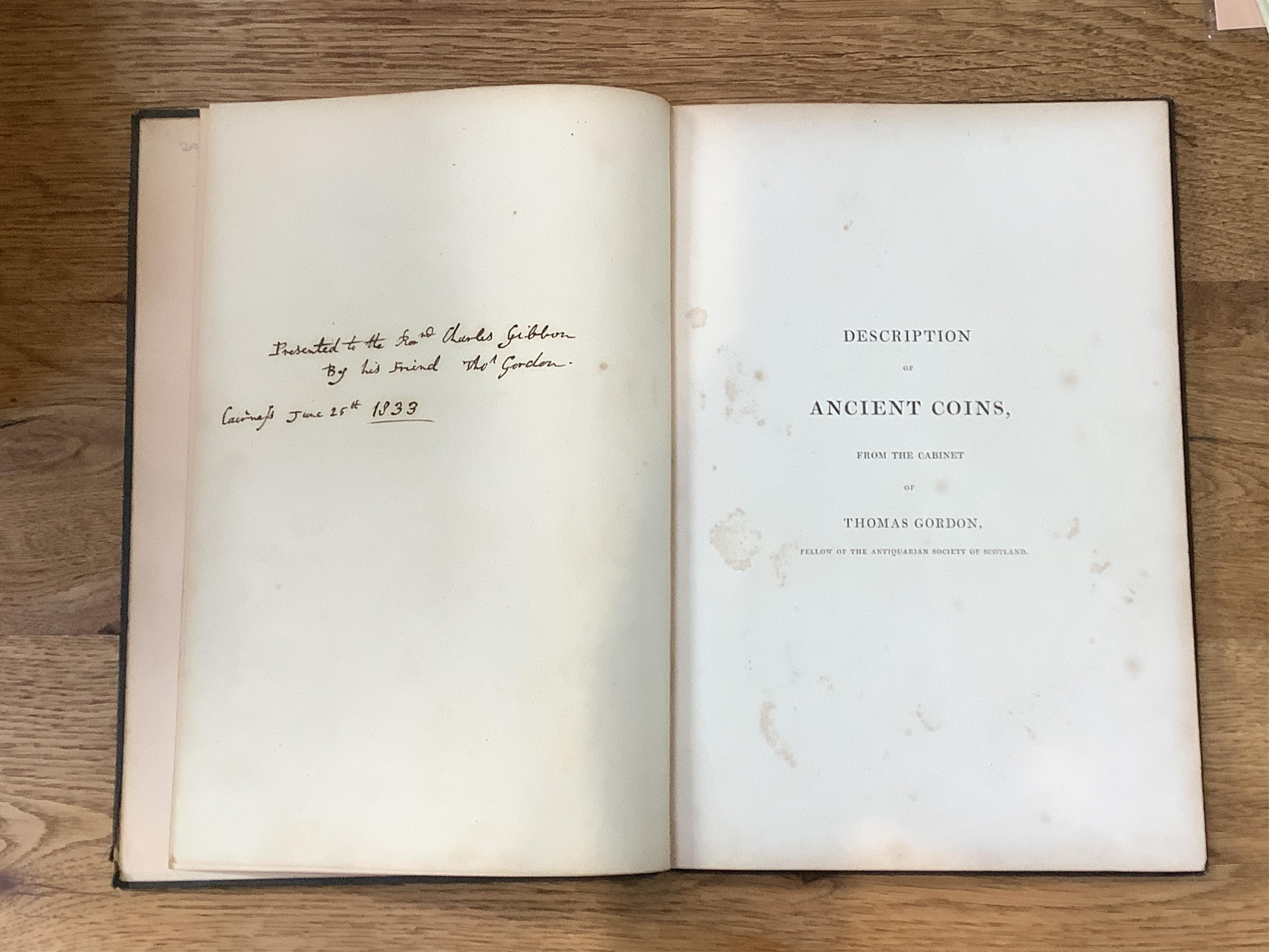 Froehner, W. – Les Medaillons de L’Empire Romain, n.d; Ruding, Rogers – Coinage of Britain, 1817, 4 vols; Gordon, Thomas. Description of Ancient Coins from the Cabinet of Thomas Gordon, c.1833